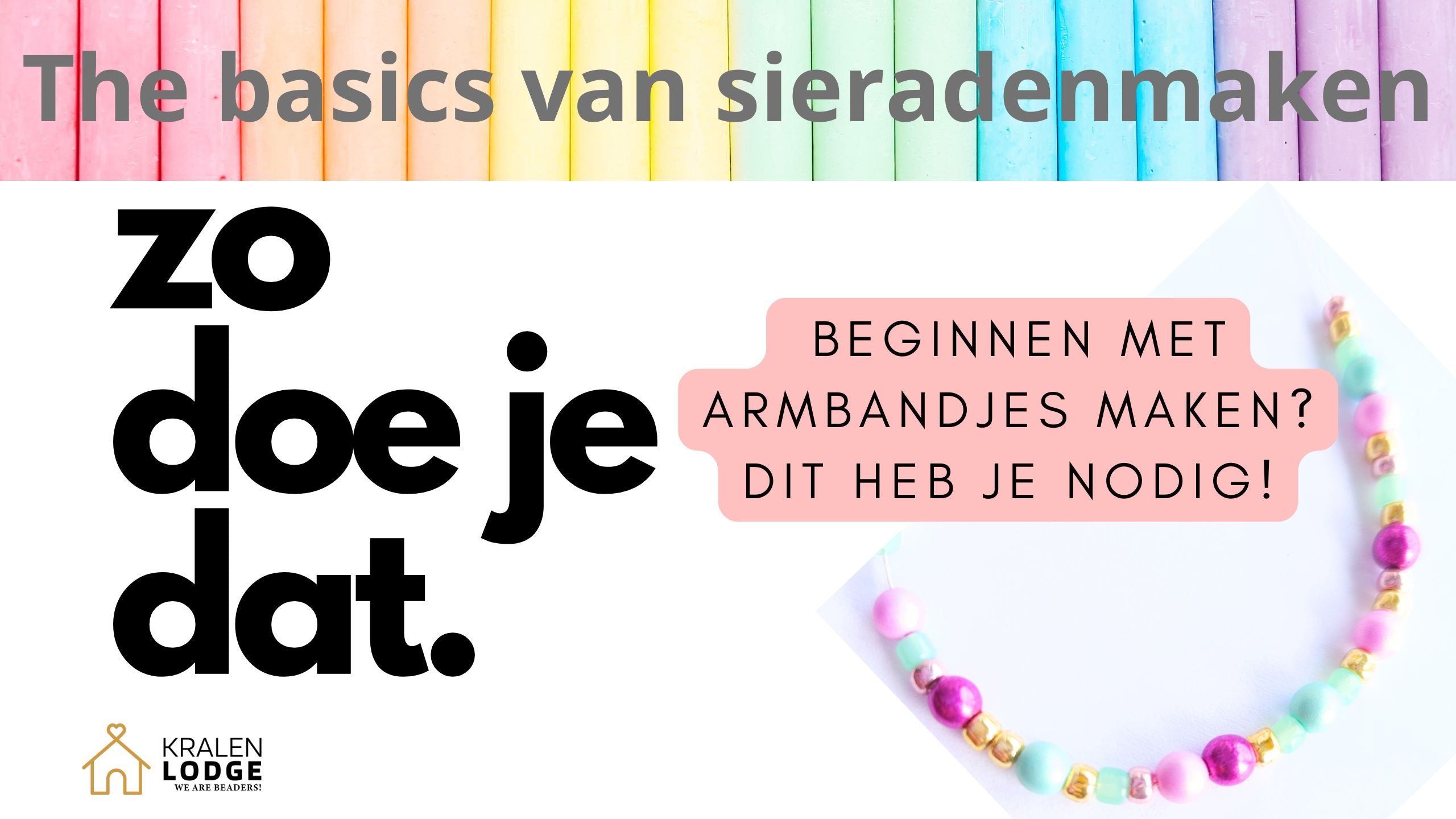 Zo doe je dat 'Beginnen met armbandjes maken'